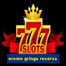 erome gringa reserva